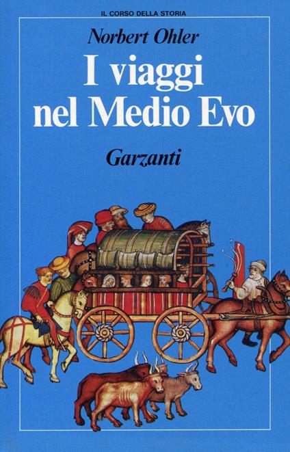 I viaggi nel Medio Evo - Norbert Ohler - copertina