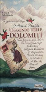 Leggende delle Dolomiti : il giardino delle Rose, i monti Pallidi..
