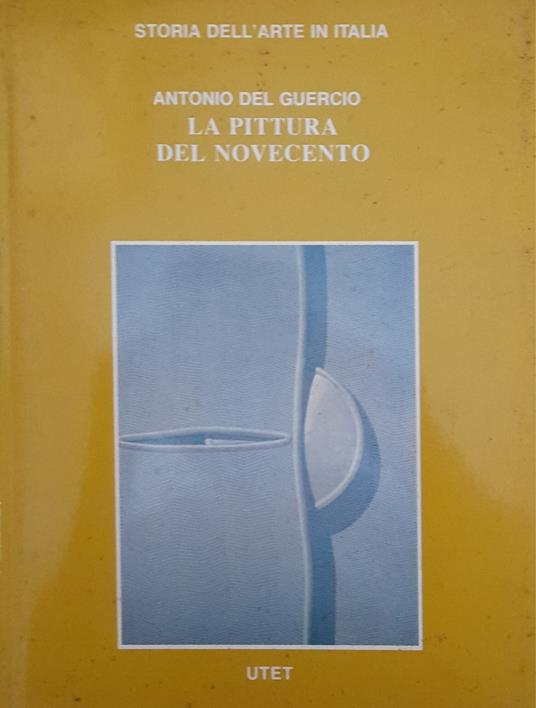 La pittura del Novecento - Antonio Del Guercio - copertina