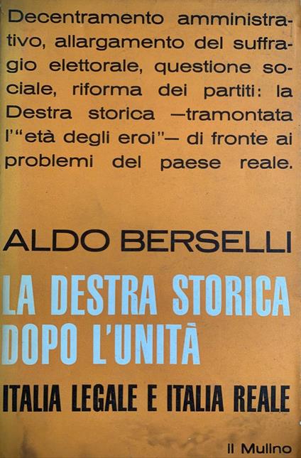 La destra storica dopo l'Unità - Aldo Berselli - copertina