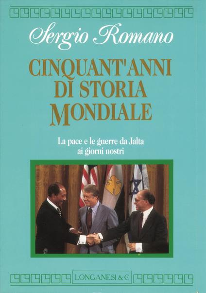 Cinquant'anni di storia mondiale. La pace e le guerre da Yalta ai giorni nostri - Sergio Romano - copertina