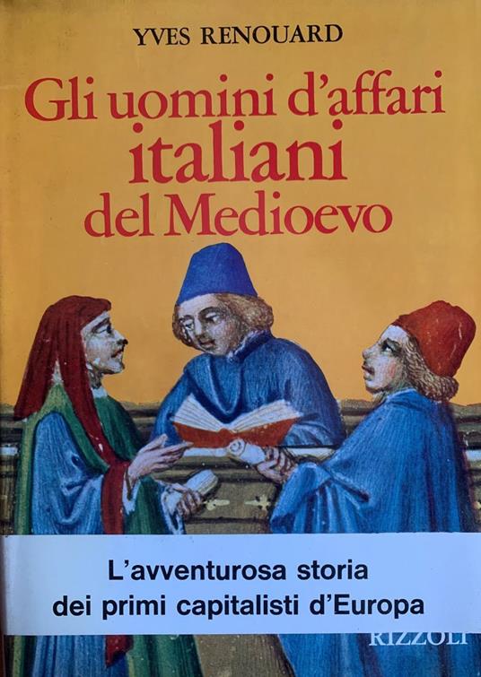 Gli uomini d'affari italiani nel Medioevo - Yves Renouard - copertina