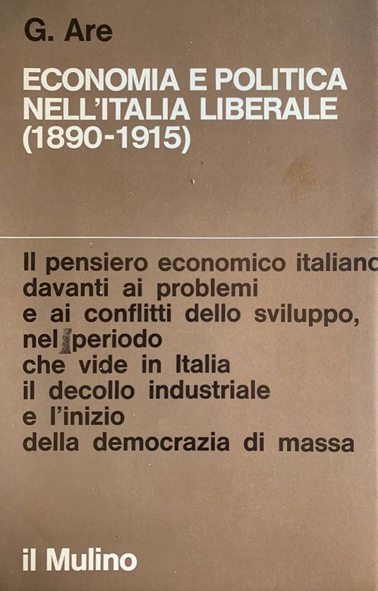 Economia e politica nell'Italia liberale (1890-1915) - Giuseppe Are - copertina