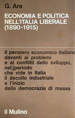 Economia e politica nell'Italia liberale (1890-1915)
