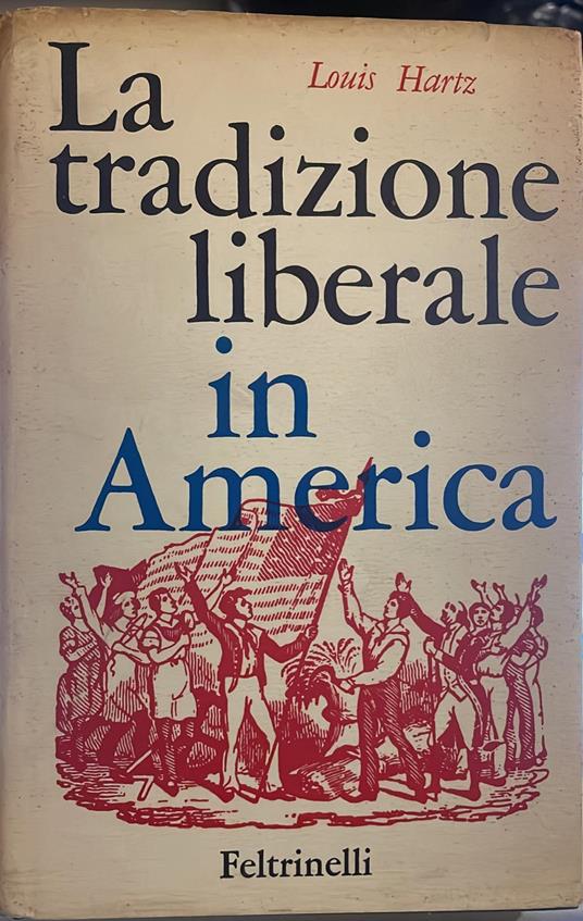 La tradizione liberale in America - Louis Hartz - copertina