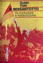 Il Sessantotto. Tra rivoluzione e restaurazione