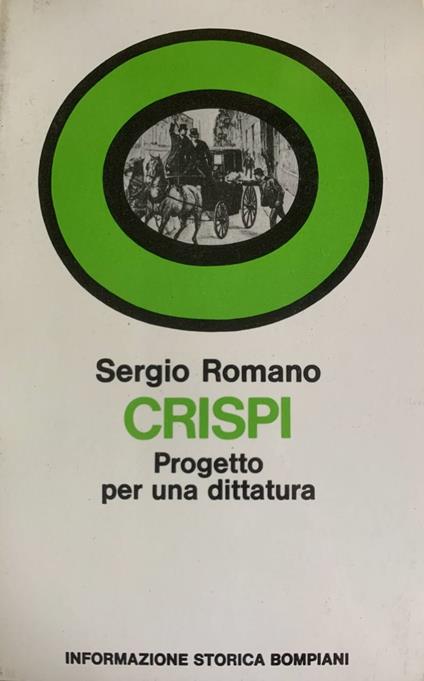 Crispi. Progetto per una dittatura - Sergio Romano - copertina