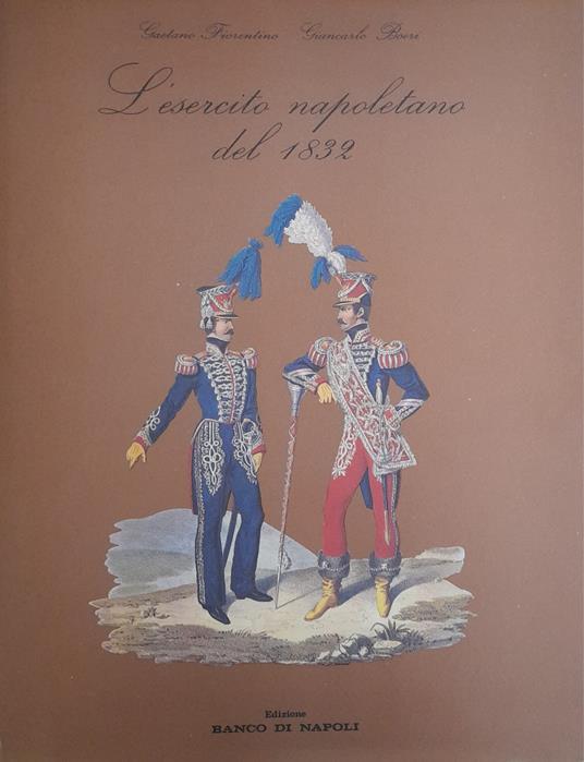 L' esercito napoletano del 1832 - Gaetano Fiorentino - copertina