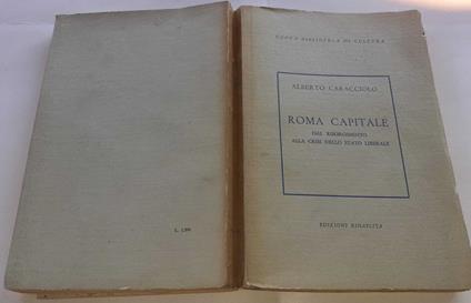Roma capitale. Dal risorgimento alla crisi dello stato liberale - Alberto Caracciolo - copertina