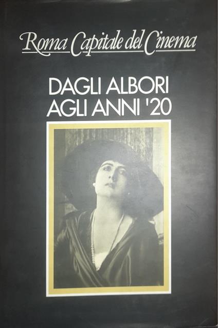 Roma capitale del cinema. Dagli albori agli anni '20 - copertina
