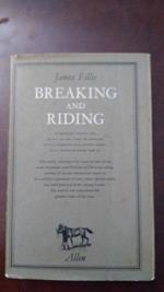 Breaking and riding
