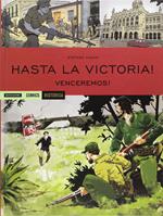 Vinceremos. Hasta la victoria!
