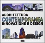 Architettura contemporanea: innovazione e design