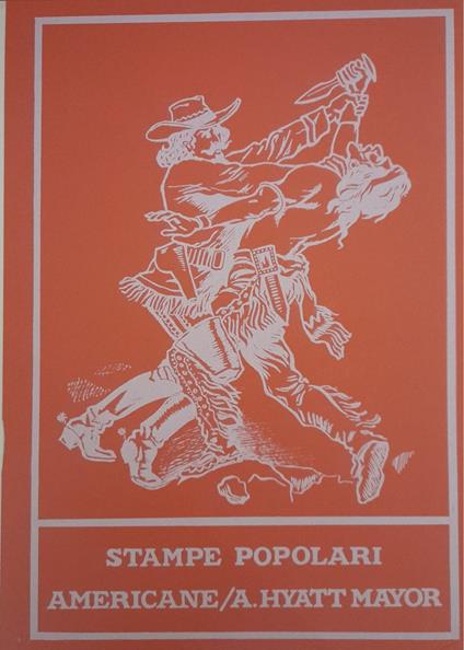 Stampe popolari americane - A. Hyatt Mayor - copertina