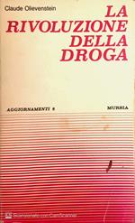 La rivoluzione della droga. Aggiornamenti n. 8