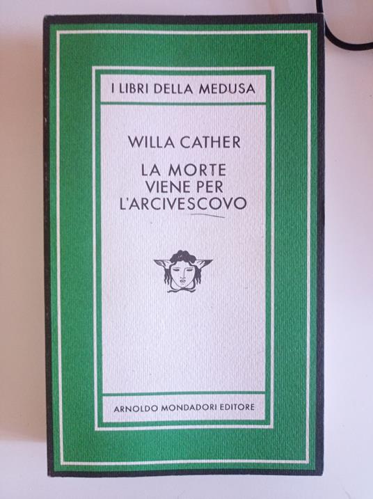 La morte viene per l'arcivescovo - Willa Cather - copertina