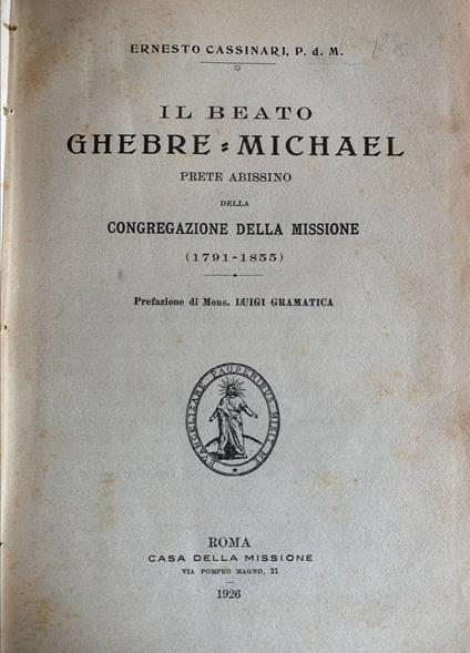 Il beato Ghebre-Michael prete abissino della congregazione della missione (1791-1855) - copertina
