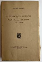 La democrazia italiana contro il fascismo. 1922-1924