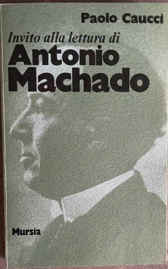 Invito alla lettura di Antonio Machado - Paolo Caucci - copertina
