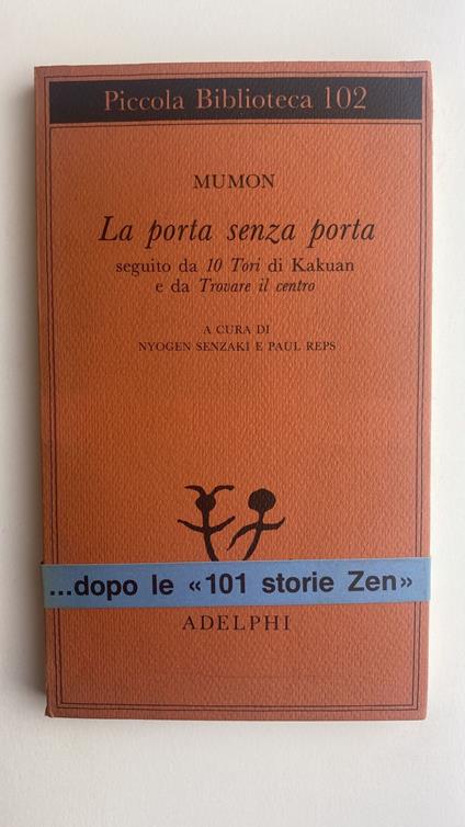 La porta senza porta. Seguito da 10 Tori di Kakuan e da trovare il centro - Mumon,Mumon - copertina