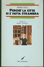 Perché la città si è fatta straniera. Dialoghi con Heinrich Vormweg