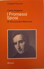 Come leggere I promessi sposi di Alessandro Manzoni