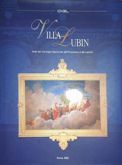 Villa Lubin. Sede del consiglio nazionale dell'economia e del lavoro - copertina