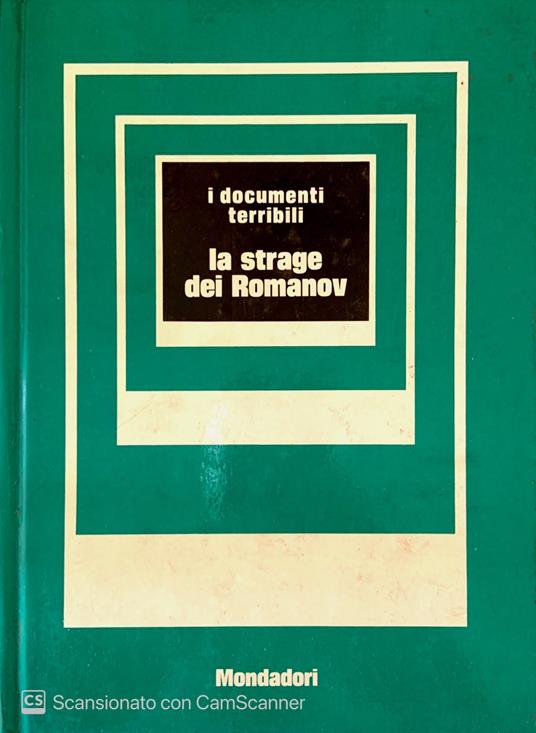 I documenti terribili la strage dei Romanov. Vol. n. 4 - Mino Milani - copertina