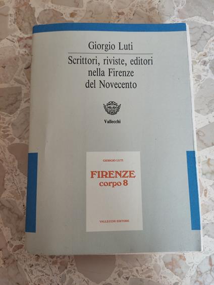 Scrittori, riviste, editori nella Firenze del novecento - Giorgio Luti - copertina