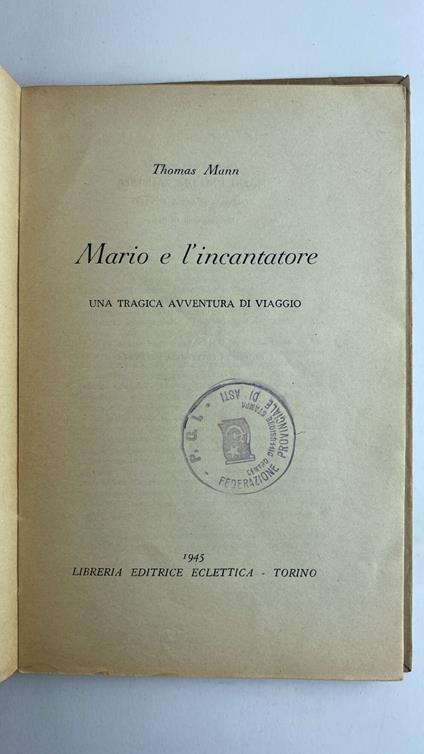Mario e l'incantatore. Una tragica avventura di viaggio - Thomas Mann,Thomas Mann - copertina