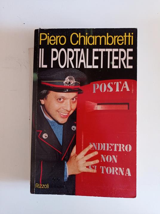 Il portalettere - Piero Chiambretti - Libro Usato - Rizzoli 