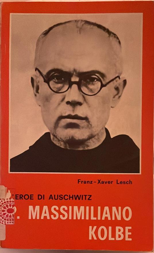 L' eroe di Auschwitz. P. Massimiliano Kolbe - copertina