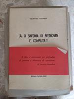 La IX sinfonia di Beethoven è compiuta?