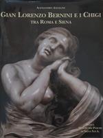 Gian Lorenzo Bernini e i Chigi tra Roma e Siena