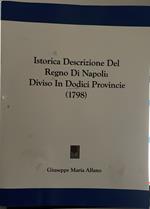 Istorica Descrizione Del Regno Di Napoli: Diviso in Dodici Provincie (1798)
