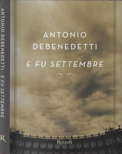 E fu settembre - Antonio Debenedetti - copertina