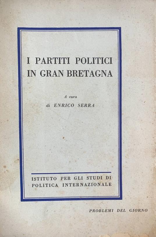 I partiti politici in Gran Bretagna - Enrico Serra - copertina