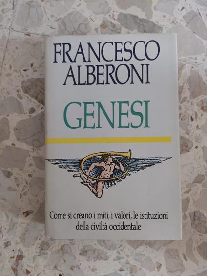 Genesi: come si creano i miti, i valori, le istituzioni della civiltà occidentale - Francesco Alberoni - copertina
