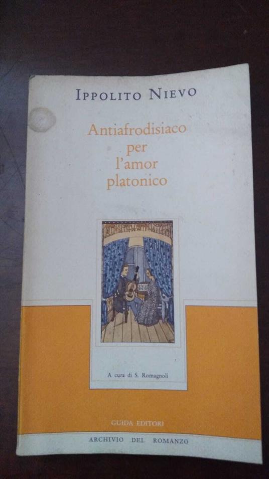 Antiafrodisiaco per l'amor platonico - Ippolito Nievo - copertina