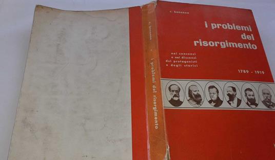 I problemi del Risorgimento nei consensi e nei dissensi dei protagonisti e degli storici 1789-1919 - Carmelo Bonanno - copertina