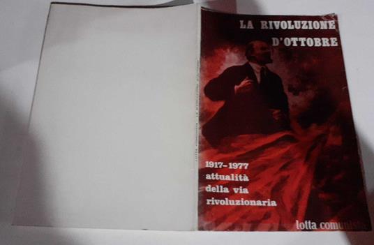La rivoluzione d'ottobre 1917-1977 attualità della via rivoluzionaria - copertina