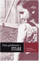 Non perdonerò mai