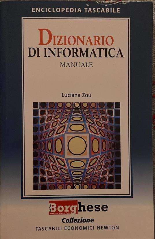 Dizionario di informatica manuale - Luciana Zou - copertina