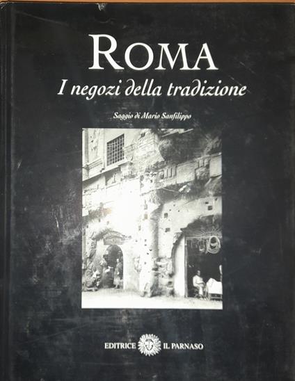 Roma. I negozi della tradizione - Mario Sanfilippo - copertina