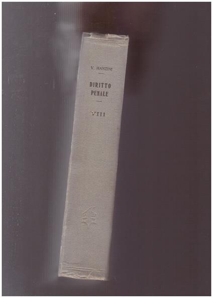 Trattato di Diritto Penale italiano secondo il codice del 1930 Volume VIII - Vincenzo Manzini - copertina