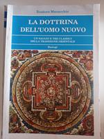 La dottrina dell'uomo nuovo. Un saggio e tre classici della tradizione orientale