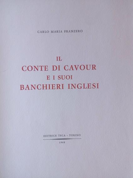 Il Conte di Cavour e i suoi banchieri inglesi - Carlo Maria Franzero - copertina