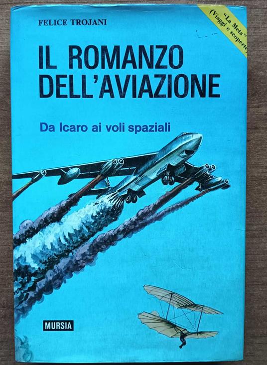 Il romanzo dell'aviazione - Felice Trojani - copertina
