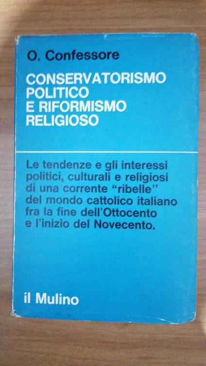 Conservatorismo Politico E Riformismo Religioso - Ornella Confessore - copertina