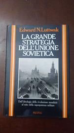 La grande strategia dell'Unione Sovietica